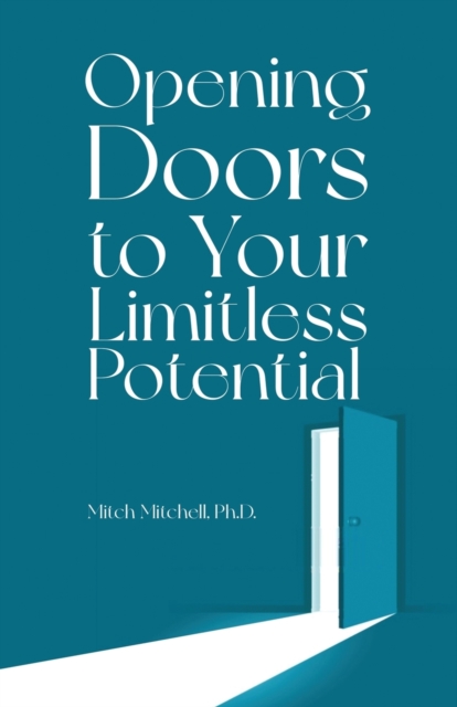 Opening Doors to Your Limitless Potential, Paperback / softback Book