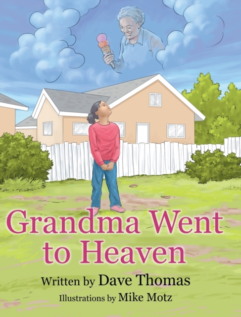 Grandma Went to Heaven, Hardback Book