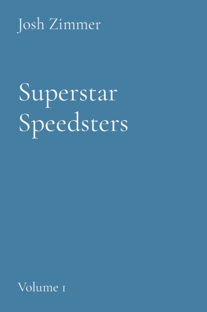 Superstar Speedsters : Volume 1, Paperback / softback Book