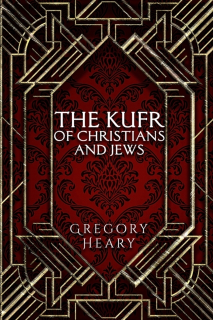 The Kufr of Christians and Jews, Paperback / softback Book