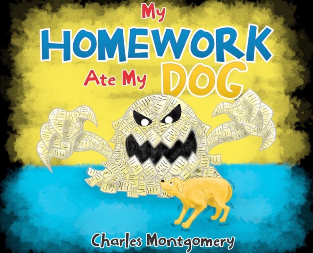 My Homework Ate My Dog, Hardback Book