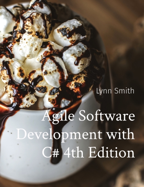 Agile Software Development with C# 4th Edition, Paperback / softback Book