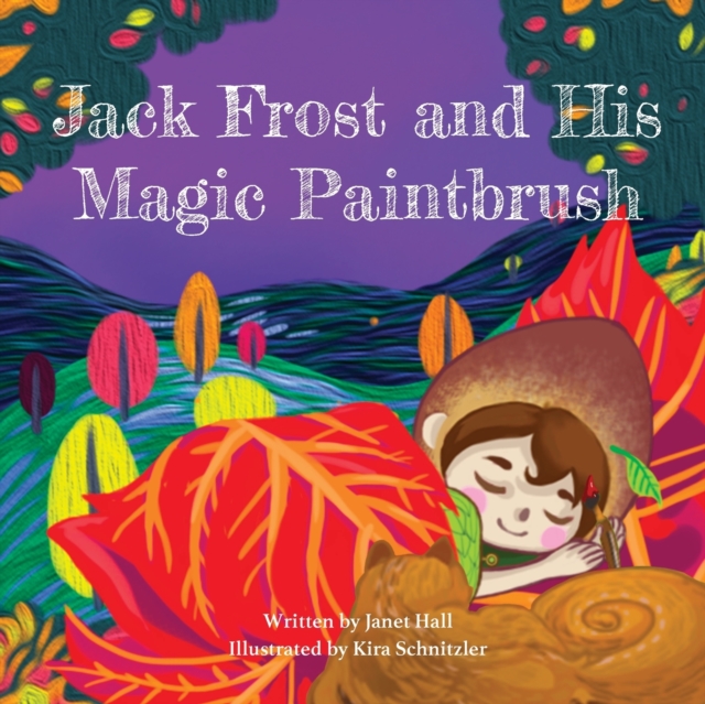 Jack Frost and His Magic Paintbrush, Paperback / softback Book