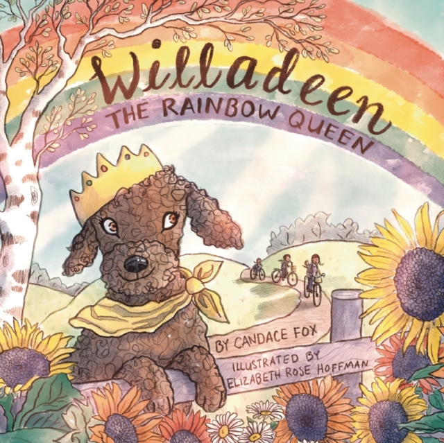Willadeen the Rainbow Queen, Paperback / softback Book