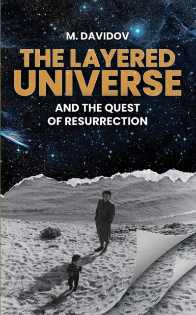 The Layered Universe And The Quest Of Resurrection, Paperback / softback Book