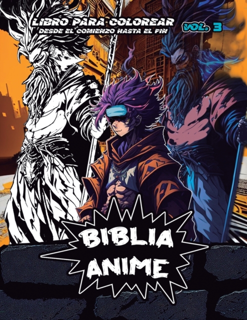 Biblia Anime Desde El Inicio Hasta El Final Vol 3 : Libro Para Colorear, Paperback / softback Book