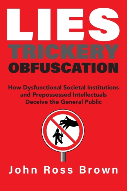 Lies Trickery Obfuscation, Paperback / softback Book