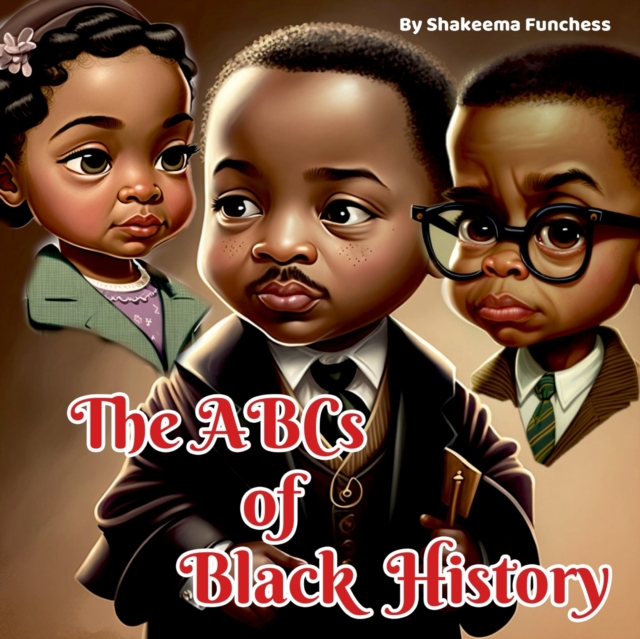 The ABCs of Black History, Paperback / softback Book