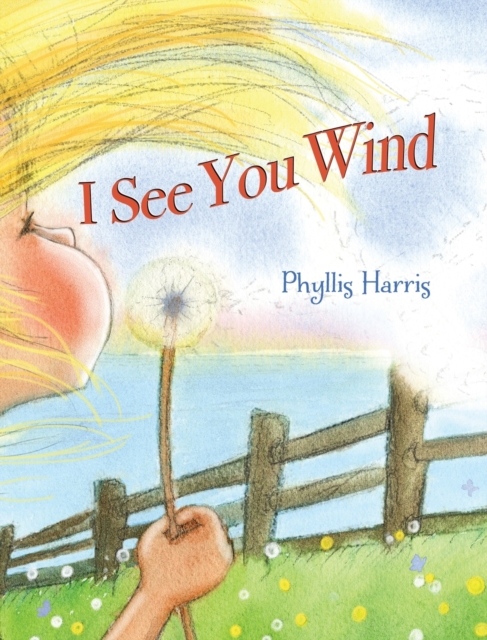 I See You Wind, Hardback Book
