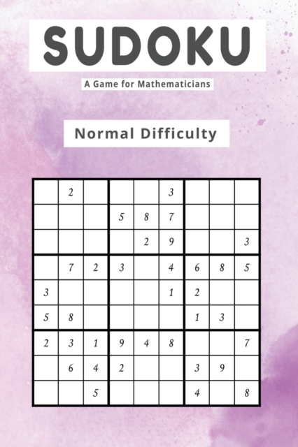 Sudoku A Game for Mathematicians Normal Difficulty, Paperback / softback Book