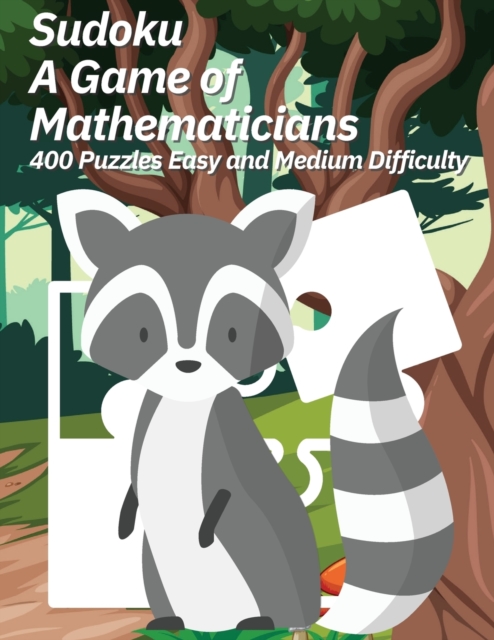 Sudoku A Game of Mathematicians 400 Puzzles Easy and Medium Difficulty, Paperback / softback Book
