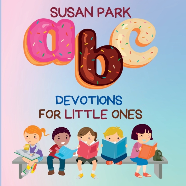 A-Z Devotions For Little Ones, Paperback / softback Book