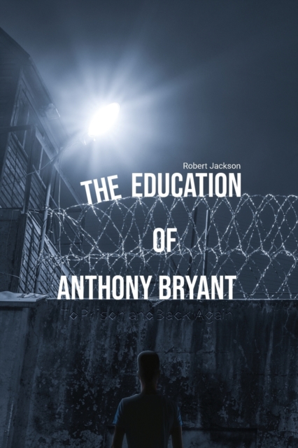 The Education of Anthony Bryant, Paperback / softback Book