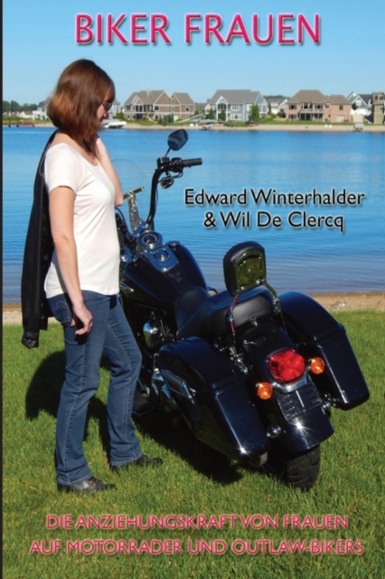 Biker Frauen : Die Anziehungskraft Von Frauen Auf Motorr?der Und Outlaw-Bikers, Paperback / softback Book