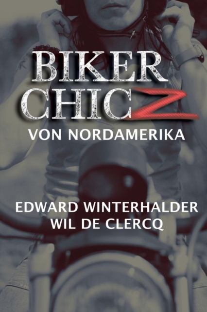 Biker Chicz Von Nordamerika, Paperback / softback Book