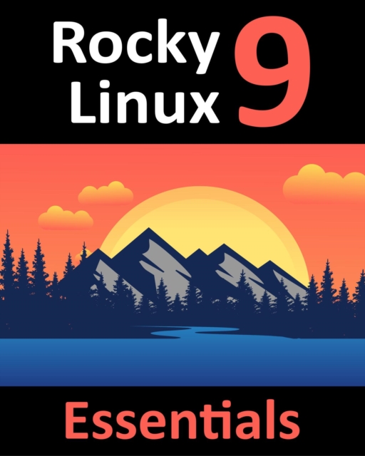 978-1-951442-67-5 : Learn to Install, Administer, and Deploy Rocky Linux 9 Systems, EPUB eBook