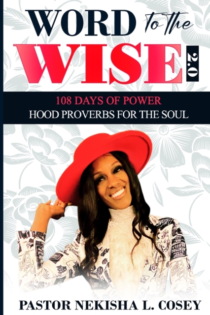 Word to the Wise 2.0 - 108 Days of Power : Hood Proverbs for the Soul, Paperback / softback Book