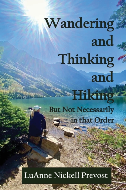 Wandering and Thinking and Hiking, Paperback / softback Book