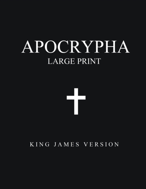 Apocrypha (Large Print) : King James Version, Paperback / softback Book