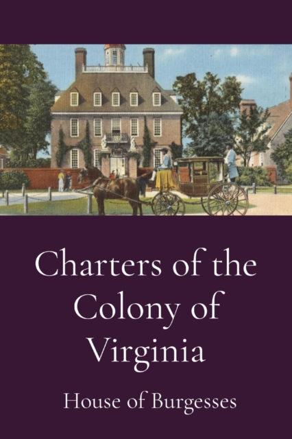 Charters of the Colony of Virginia, Paperback / softback Book