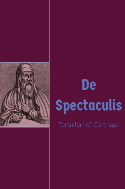 De Spectculis, Paperback / softback Book