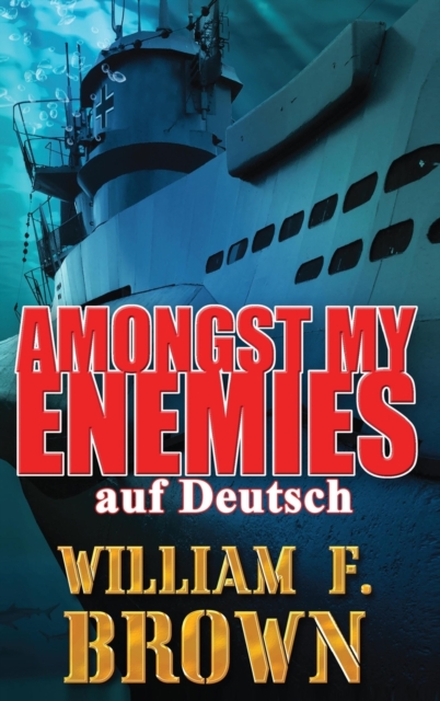 Amongst My Enemies, auf Deutsch : Ein Kalten Krieg Spion-gegen-Spion-Actionthriller, Hardback Book