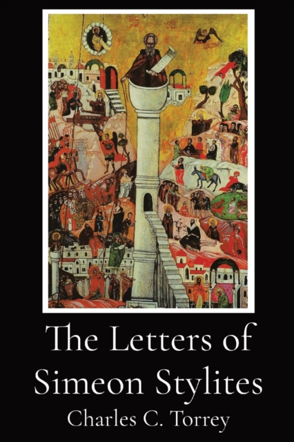 The Letters of Simeon Stylites, Paperback / softback Book