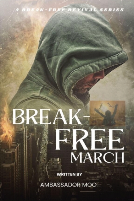 Break-free - Daily Revival Prayers - March - Towards the FUTURE, Paperback / softback Book