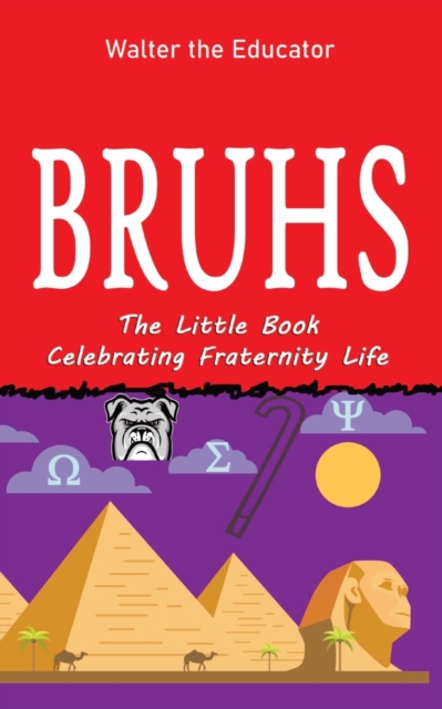 Bruhs : A Little Book Celebrating Fraternity Life, Paperback / softback Book