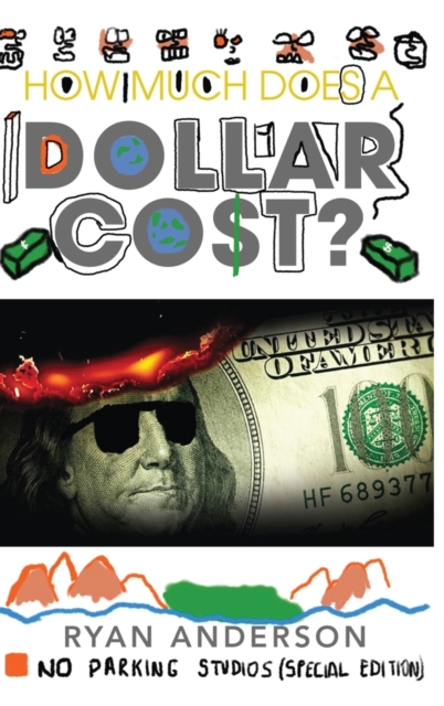 How Much Does A Dollar Cost?, Hardback Book