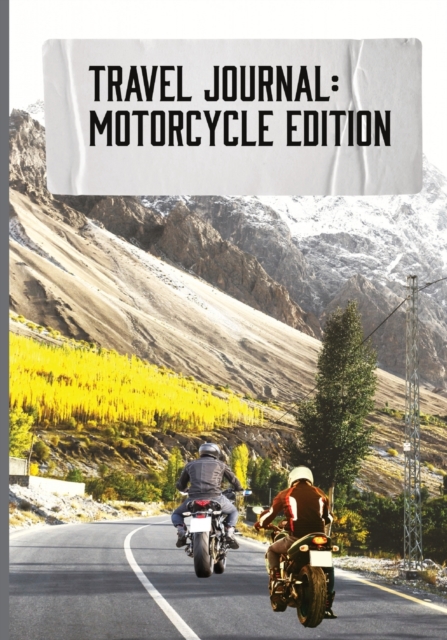 Travel Journal : Motorcycle Edition, Paperback / softback Book