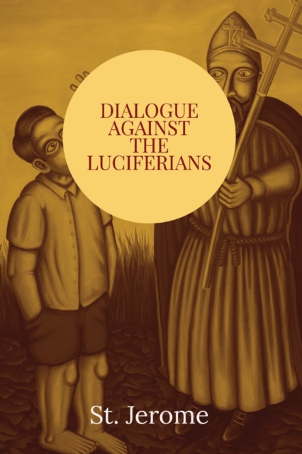 Dialogue against the Luciferians, Paperback / softback Book