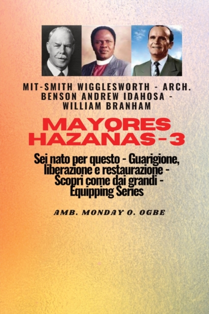 Grandi imprese - 3 Sei nato per questo - Guarigione, Liberazione e Restauro : Scopri come dai Grandi, Paperback / softback Book