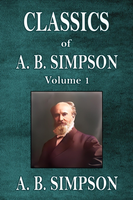 Classics of A. B. Simpson, EPUB eBook