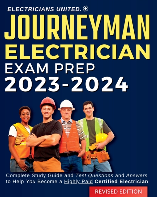 Journeyman Electrician Exam Prep 2024-2025 : Complete Study Guide and Test Questions and Answers to Help You Become a Highly Paid Certified Electrician., Paperback / softback Book