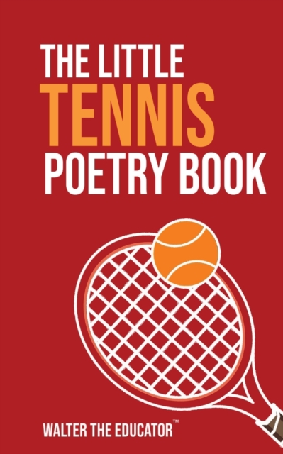 The Little Tennis Poetry Book, Paperback / softback Book