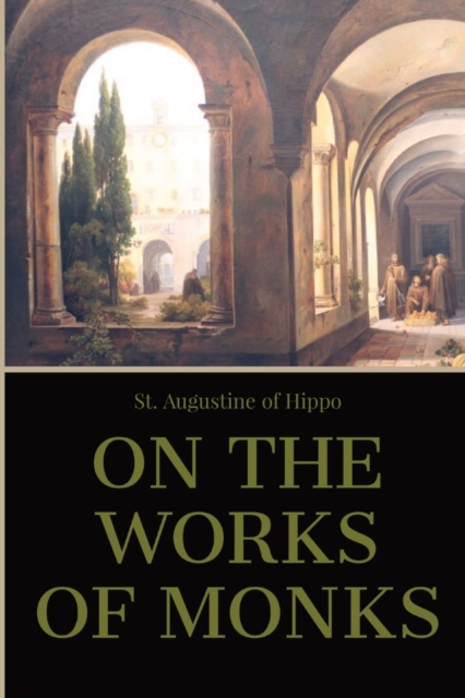 On the Work of Monks, Paperback / softback Book