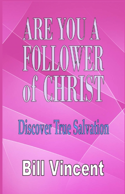 Are You a Follower of Christ : Discover True Salvation (Large Print Edition), Paperback / softback Book