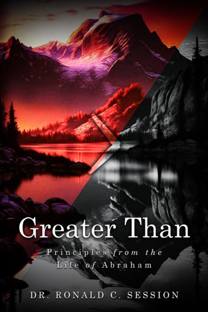 Greater Than : Principles from the Life of Abraham, EPUB eBook