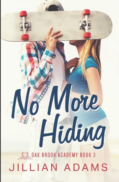 No More Hiding : A Young Adult Sweet Romance, Paperback / softback Book