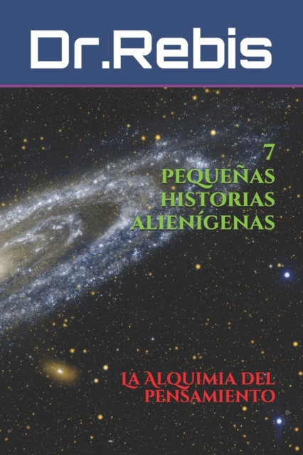 7 peque?as historias alien?genas : La Alquimia del pensamiento, Paperback / softback Book