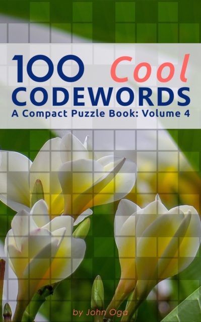 100 Cool Codewords : A Compact Puzzle Book: Volume 4, Paperback / softback Book