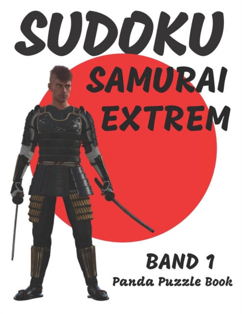 Sudoku Samurai Extrem - Band 1 : Logikspiele Fur Erwachsene - Denkspiele Erwachsene, Paperback / softback Book