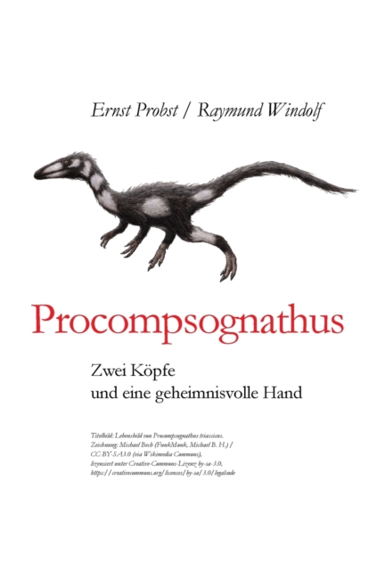 Procompsognathus : Zwei Koepfe und eine geheimnisvolle Hand, Paperback / softback Book