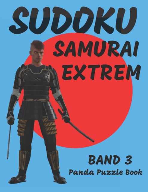 Sudoku Samurai Extrem - Band 3 : Logikspiele Fur Erwachsene - Denkspiele Erwachsene, Paperback / softback Book