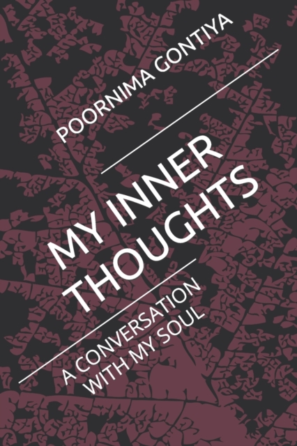 My Inner Thoughts : A Conversation with My Soul, Paperback / softback Book