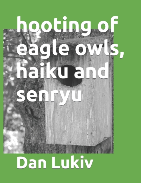 hooting of eagle owls, haiku and senryu, Paperback / softback Book