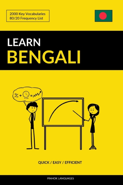 Learn Bengali - Quick / Easy / Efficient : 2000 Key Vocabularies, Paperback / softback Book
