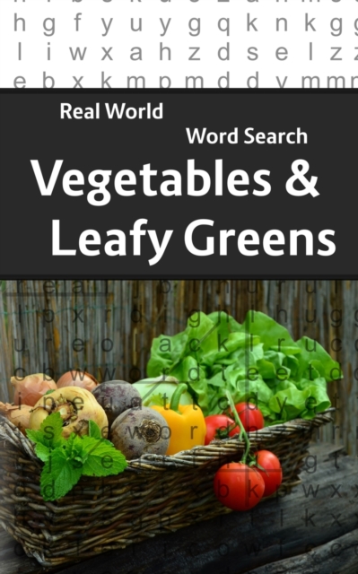 Real World Word Search : Vegetables and Leafy Greens, Paperback / softback Book
