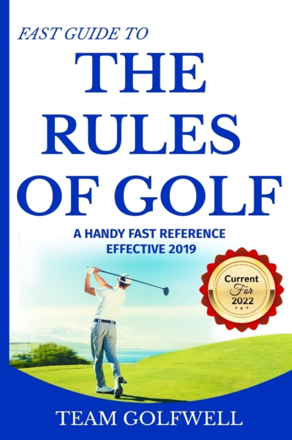 The Rules of Golf : A Handy Fast Guide to Golf Rules 2019, Paperback / softback Book
